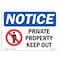 Signmission Safety Sign, OSHA Notice, 5" Height, 7" Width, NOTICE Private Property Keep Out Sign, Landscape OS-NS-D-57-L-16418 - alternate 1